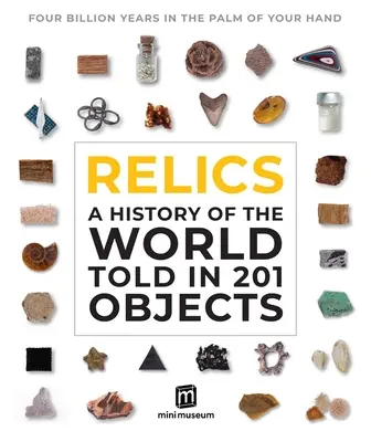 Reliques : Une histoire du monde racontée en 133 objets - Relics: A History of the World Told in 133 Objects