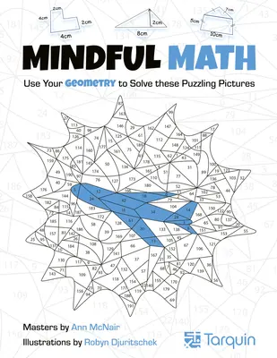 Mindful Math 2, 2 : Utilisez votre géométrie pour résoudre ces images déroutantes - Mindful Math 2, 2: Use Your Geometry to Solve These Puzzling Pictures