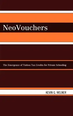 Neovouchers : L'émergence des crédits d'impôt pour frais de scolarité dans les écoles privées - Neovouchers: The Emergence of Tuition Tax Credits for Private Schooling