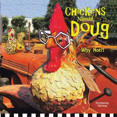 Des poulets nommés Doug - Chickens Named Doug