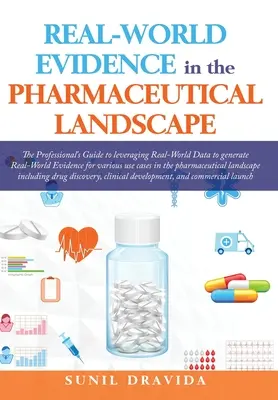Les preuves du monde réel dans le paysage pharmaceutique - Real-World Evidence in the Pharmaceutical Landscape