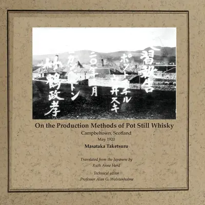 Méthodes de production du whisky « Pot Still » : Campbeltown, Écosse, mai 1920 - On the Production Methods of Pot Still Whisky: Campbeltown, Scotland, May 1920