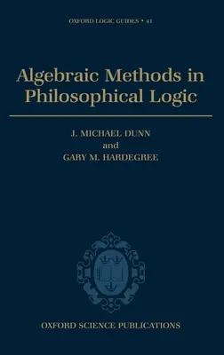 Méthodes algébriques en logique philosophique - Algebraic Methods in Philosophical Logic