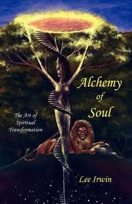 Alchimie de l'âme : L'art de la transformation spirituelle - Alchemy of Soul: The Art of Spiritual Transformation