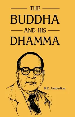 Le Bouddha et son Dhamma - The Buddha and His Dhamma