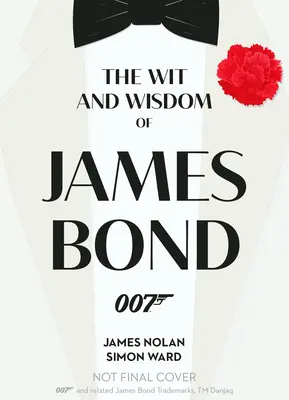 L'esprit et la sagesse de James Bond - The Wit and Wisdom of James Bond