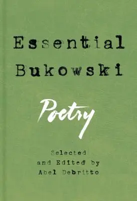 L'essentiel Bukowski : Poésie - Essential Bukowski: Poetry