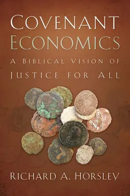 L'économie de l'alliance : Une vision biblique de la justice pour tous - Covenant Economics: A Biblical Vision of Justice for All