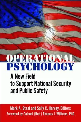 Psychologie opérationnelle : Un nouveau domaine pour soutenir la sécurité nationale et la sécurité publique - Operational Psychology: A New Field to Support National Security and Public Safety