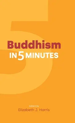Le bouddhisme en cinq minutes - Buddhism in Five Minutes