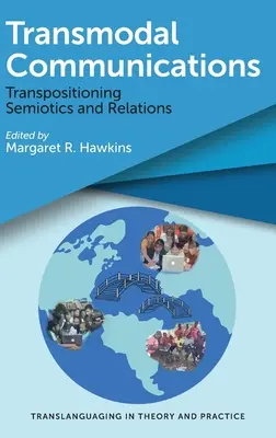 Transmodal Communications : Transposition de la sémiotique et des relations - Transmodal Communications: Transpositioning Semiotics and Relations