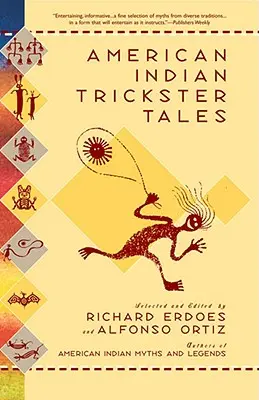 Contes indiens d'Amérique sur les tours de passe-passe - American Indian Trickster Tales