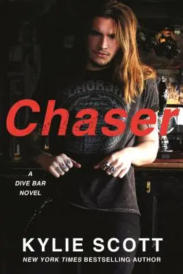 Chaser : Un roman sur les bars de plongée - Chaser: A Dive Bar Novel