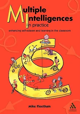 Les intelligences multiples en pratique : Améliorer l'estime de soi et l'apprentissage en classe - Multiple Intelligences in Practice: Enhancing Self-Esteem and Learning in the Classroom