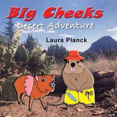 L'aventure du désert de Big Cheeks - Big Cheeks Desert Adventure