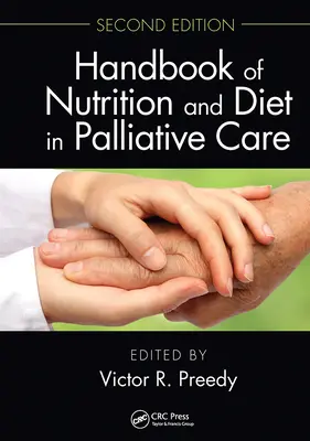 Manuel de nutrition et de diététique en soins palliatifs, deuxième édition - Handbook of Nutrition and Diet in Palliative Care, Second Edition