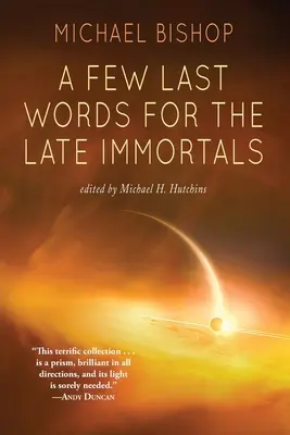 Quelques mots pour les derniers immortels - A Few Last Words for the Late Immortals