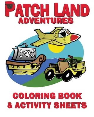 Patch Land Adventures«  Coloring Book & Activity Sheets » (en anglais) - Patch Land Adventures