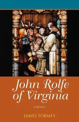 John Rolfe de Virginie - John Rolfe of Virginia