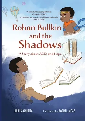 Rohan Bullkin et les ombres : Une histoire sur les traumatismes liés à l'alcool et l'espoir - Rohan Bullkin and the Shadows: A Story about ACEs and Hope