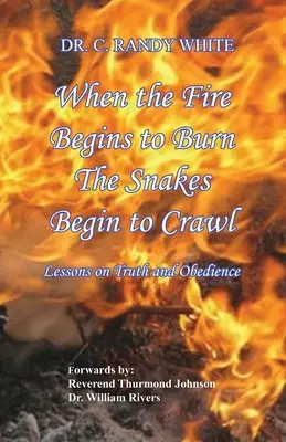 Quand le feu commence à brûler, les serpents commencent à ramper - When the Fire Begins to Burn the Snakes Begin to Crawl