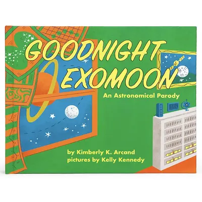 Goodnight Exomoon : Une parodie astronomique - Goodnight Exomoon: An Astronomical Parody