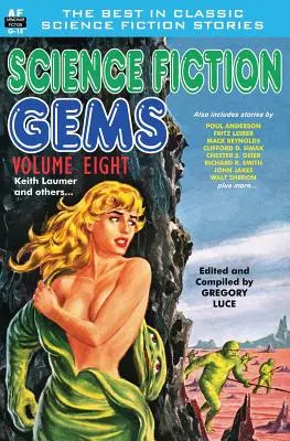 Science Fiction Gems, Volume 8, Keith Laumer et autres - Science Fiction Gems, Volume Eight, Keith Laumer and Others