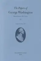 Documents de George Washington, 11 : août-octobre 1777 - The Papers of George Washington, 11: August-October 1777