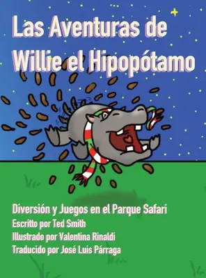 Les Aventures de Willie el Hipoptamo : Diversité et jeux dans le parc Safari - Las Aventuras de Willie el Hipoptamo: Diversin y Juegos en el Parque Safari