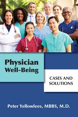 Le bien-être du médecin : Cas et solutions - Physician Well-Being: Cases and Solutions