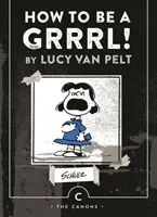 How to be a Grrrl - par Lucy van Pelt - How to be a Grrrl - by Lucy van Pelt