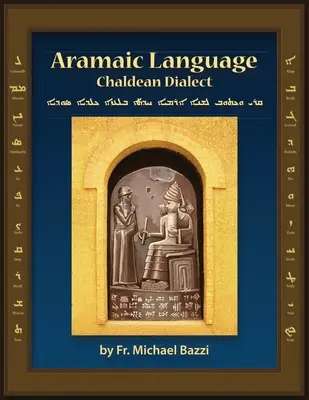 Langue araméenne dialecte chaldéen : Lire, écrire et parler l'araméen moderne dialecte chaldéen - Aramaic Language Chaldean Dialect: Read, Write and Speak Modern Aramaic Chaldean Dialect