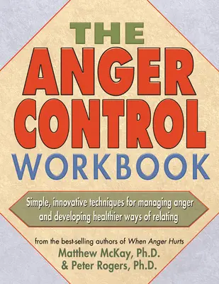 Le cahier d'exercices sur le contrôle de la colère - The Anger Control Workbook