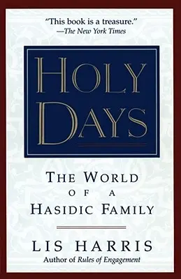 Les jours saints : Le monde de la famille hassidique - Holy Days: The World of the Hasidic Family