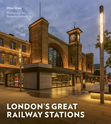 Les grandes gares de Londres - London's Great Railway Stations