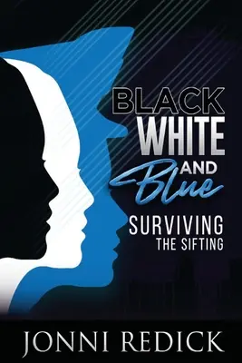 Noir, blanc et bleu, survivre au criblage - Black, White and Blue, Surviving the Sifting