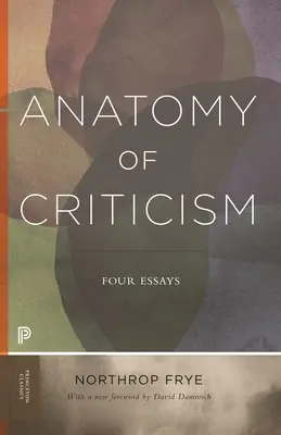 Anatomie de la critique : Quatre essais - Anatomy of Criticism: Four Essays