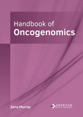 Manuel d'oncogénomique - Handbook of Oncogenomics
