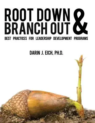 L'enracinement et la ramification : Meilleures pratiques pour les programmes de développement du leadership - Root Down and Branch Out: Best Practices for Leadership Development Programs