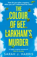 Couleur du meurtre de Bee Larkham - Colour of Bee Larkham's Murder