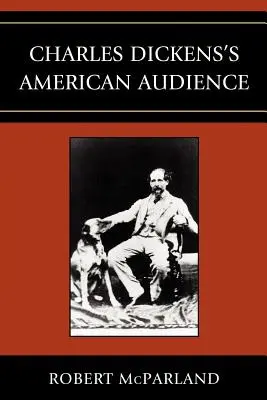 Le public américain de Charles Dickens - Charles Dickens's American Audience