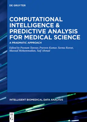 Intelligence informatique et analyse prédictive pour la science médicale - Computational Intelligence and Predictive Analysis for Medical Science
