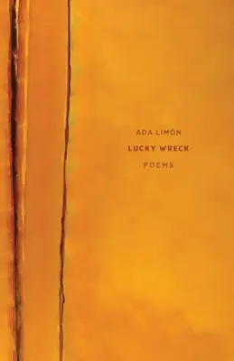 L'épave chanceuse : Poèmes - Lucky Wreck: Poems