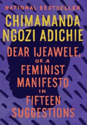 Chère Ijeawele, ou un manifeste féministe en quinze propositions - Dear Ijeawele, or a Feminist Manifesto in Fifteen Suggestions