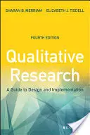 Recherche qualitative : Un guide pour la conception et la mise en œuvre - Qualitative Research: A Guide to Design and Implementation