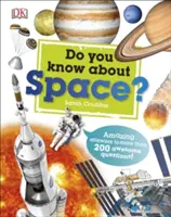 Connaissez-vous l'espace ? - Des réponses étonnantes à plus de 200 questions géniales ! - Do You Know About Space? - Amazing Answers to more than 200 Awesome Questions!