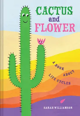 Cactus et fleurs : Un livre sur les cycles de vie - Cactus and Flower: A Book about Life Cycles