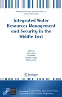 Gestion intégrée des ressources en eau et sécurité au Moyen-Orient - Integrated Water Resources Management and Security in the Middle East