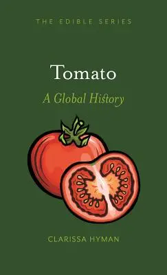 La tomate : Une histoire mondiale - Tomato: A Global History