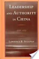 Leadership et autorité en Chine : 1895-1976 - Leadership and Authority in China: 1895-1976